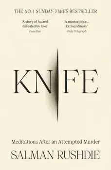Knife. Meditations After an Attempted Murder, Paperback/Salman Rushdie