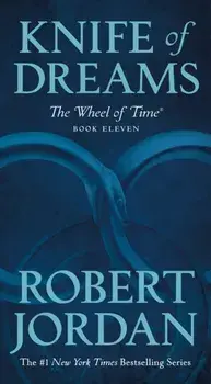 Knife of Dreams: Book Eleven of 'the Wheel of Time', Paperback/Robert Jordan
