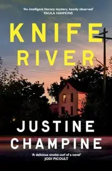 Knife River. A captivating and atmospheric slow-burn debut thriller, Paperback/Justine Champine