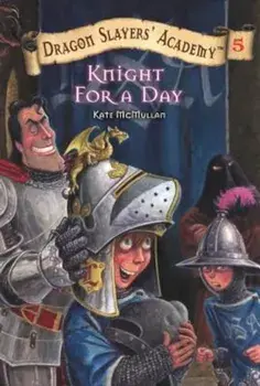 Knight for a Day '5, Paperback/Kate McMullan