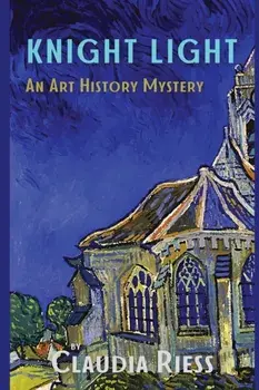Knight Light: An Art History Mystery, Paperback/Claudia Riess
