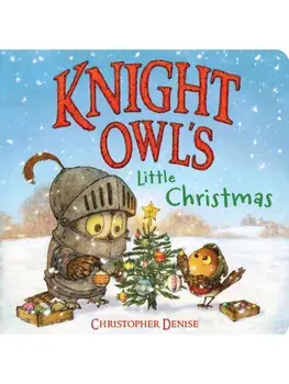 Knight Owl's Little Christmas, Board book/Christopher Denise