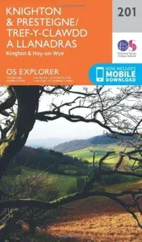 Knighton and Presteigne Tref-y-Clawdd a Dyffryn Elan. September 2015 ed, Sheet Map/Ordnance Survey