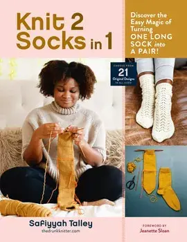 Knit 2 Socks in 1: Discover the Easy Magic of Turning One Long Sock into a Pair!, Spiral Bound/Safiyyah Talley