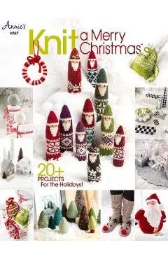 Knit a Merry Christmas - Annie's