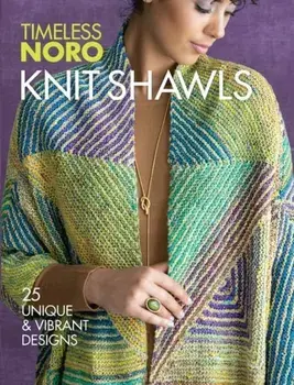 Knit Shawls. 25 Unique & Vibrant Designs, Paperback/Sixth&spring Books
