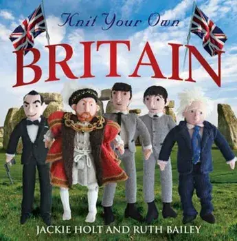 Knit Your Own Britain, Hardcover/Jackie Holt