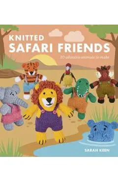 Knitted Safari Friends - Sarah Keen