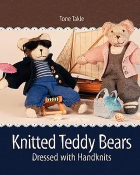 Knitted Teddy Bears: Dressed with Handknits, Paperback/Carol Huebscher Rhoades