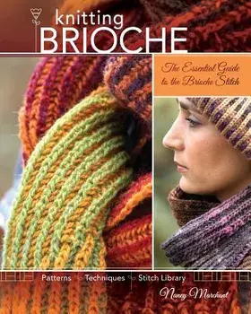 Knitting Brioche: The Essential Guide to the Brioche Stitch, Paperback/Nancy Marchant