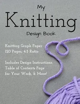 Knitting Design Graph Paper Book 4: 5 Ratio 120 Pages, Paperback/Premier Knitting Journals
