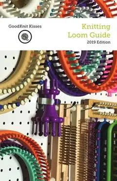 Knitting Loom Guide - Kristen Mangus