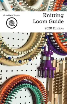 Knitting Loom Guide, Paperback/Kristen K. Mangus