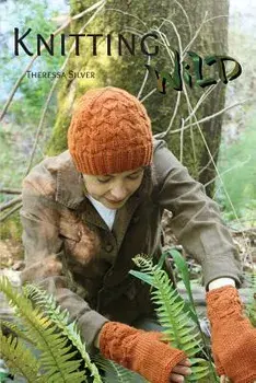 Knitting Wild, Paperback/Theressa Silver