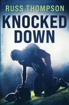 Knocked Down, Paperback/Russ Thompson