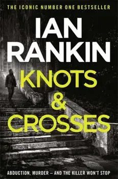 Knots And Crosses, Paperback/Ian Rankin