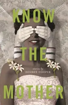 Know the Mother, Paperback/Desiree Cooper