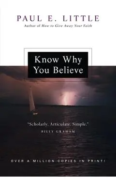 Know Why You Believe - Paul E. Little