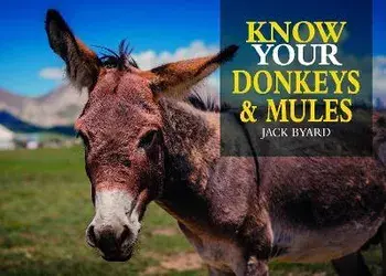 Know Your Donkeys & Mules, Paperback/Jack Byard
