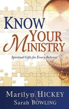 Know Your Ministry: Spiritual Gifts for Every Believer, Paperback/Marilyn Hickey