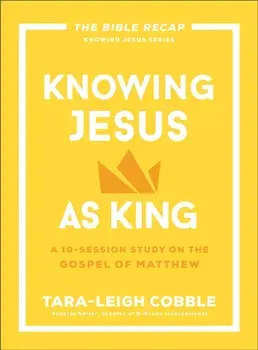 Knowing Jesus as King. A 10-Session Study on the Gospel of Matthew, Paperback/***