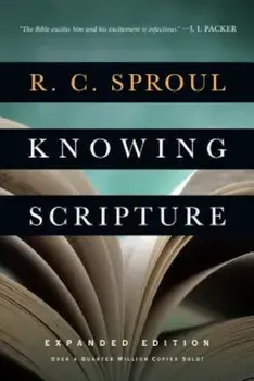 Knowing Scripture, Paperback/R. C. Sproul