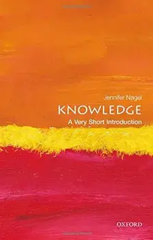 Knowledge: A Very Short Introduction, Paperback/Jennifer Nagel