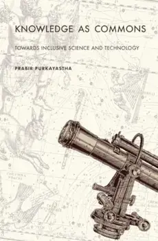 Knowledge as Commons. Toward Inclusive Science and Technology, Paperback/Prabir Purkayastha