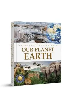 Knowledge Encyclopedia: Our Planet Earth - Wonder House Books
