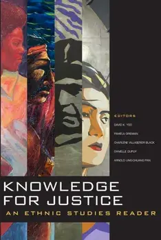 Knowledge for Justice: An Ethnic Studies Reader, Paperback/David K. Yoo