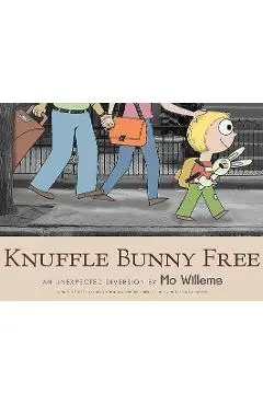 Knuffle Bunny Free: An Unexpected Diversion - Mo Willems