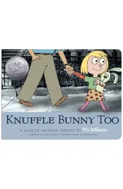 Knuffle Bunny Too: A Case of Mistaken Identity - Mo Willems