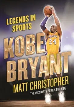 Kobe Bryant: Legends in Sports, Paperback/Matt Christopher