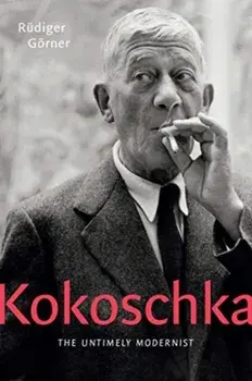 Kokoschka. The Untimely Modernist, Paperback/Rudiger Goerner