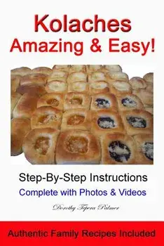 Kolaches - Amazing & Easy!, Paperback/Dorothy Palmer