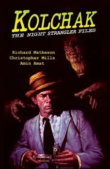 Kolchak: The Night Strangler Files, Paperback/Richard Matheson