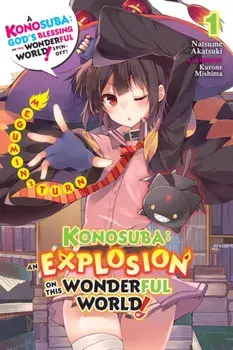 Konosuba: An Explosion on This Wonderful World!, Vol. 1 (light novel), Paperback/Natsume Akatsuki