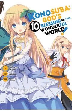 Konosuba: God's Blessing on This Wonderful World!, Vol. 10 (Manga) - Natsume Akatsuki