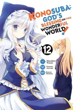 Konosuba: God's Blessing on This Wonderful World!, Vol. 12 (manga), Paperback/Natsume Akatsuki