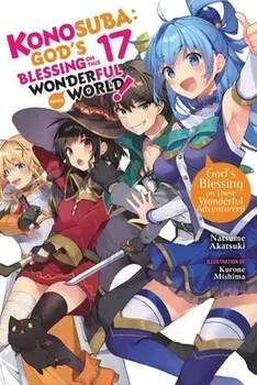 Konosuba: God's Blessing on This Wonderful World!, Vol. 17 (light novel), Paperback/Natsume Akatsuki