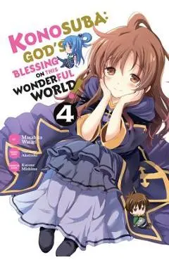 Konosuba: God's Blessing on This Wonderful World!, Vol. 4 (Manga) - Natsume Akatsuki