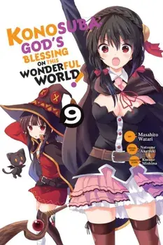 Konosuba: God's Blessing on This Wonderful World!, Vol. 9, Paperback/Natsume Akatsuki