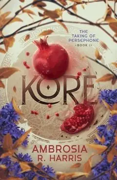 Kore - Ambrosia R. Harris
