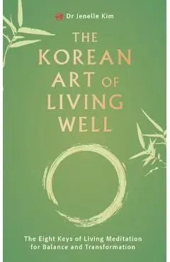 Korean Art of Living Well - Dr Jenelle Kim