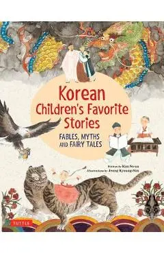 Korean Children's Favorite Stories: Fables, Myths and Fairy Tales - Kim So-un