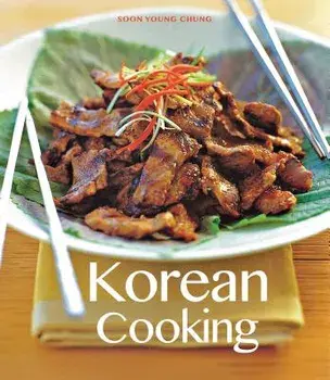 Korean Cooking, Paperback/Soon Young Chung