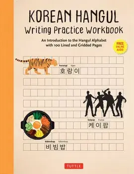 Korean Hangul Writing Practice Workbook. An Introduction to the Hangul Alphabet with 100 Pages of Blank Writing Practice Grids (Online Audio), Paperback/Tuttle Studio