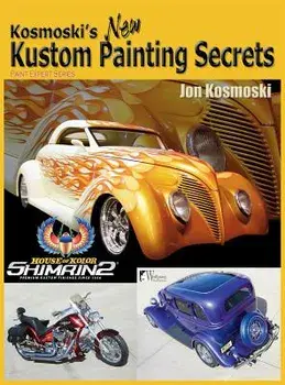 Kosmoski's New Kustom Painting Secrets, Hardcover/Jon Kosmoski