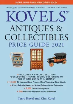 Kovels' Antiques and Collectibles Price Guide 2021, Paperback/Terry Kovel