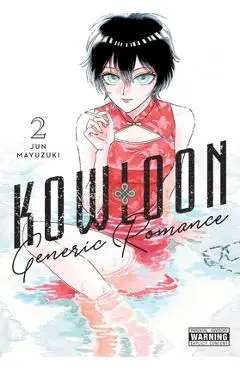 Kowloon Generic Romance, Vol. 2 - Jun Mayuzuki